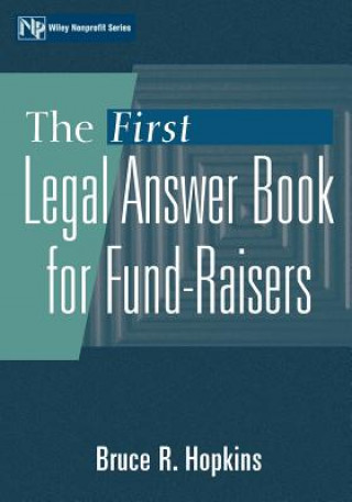 Carte First Legal Answer Book for Fund-Raisers Bruce R. Hopkins