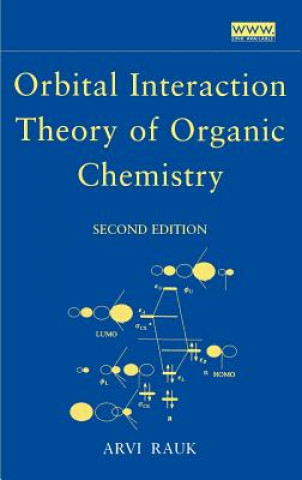 Kniha Orbital Interaction Theory of Organic Chemistry 2e Arvi Rauk