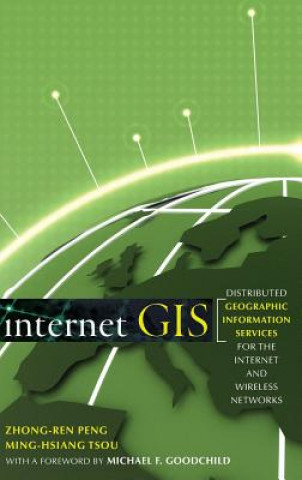 Carte Internet GIS - Distributed Geographic Information Services for the Internet & Wireless Networks Zhong-Ren Peng
