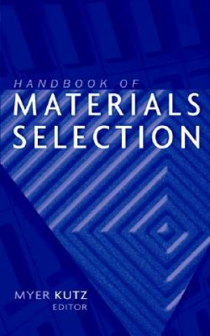 Книга Handbook of Materials Selection Myer Kutz