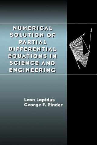 Könyv Numerical Solution of Partial Differential Equatio Equations in Science & Engineering (Paper) Leon Lapidus