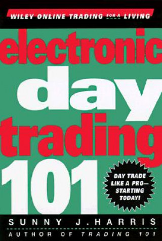 Carte Electronic Day Trading 101 Sunny J. Harris