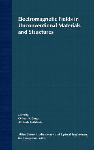 Kniha Electromagnetic Fields in Unconventional Materials  and Structures Singh