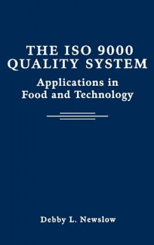 Carte ISO 9000 Quality System - Applications in Food  and Technology Debby L. Newslow