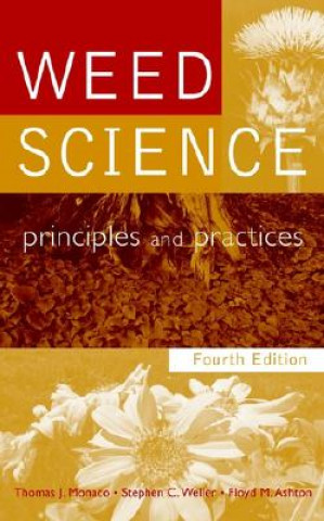 Carte Weed Science - Principles & Practices 4e Thomas A. Monaco