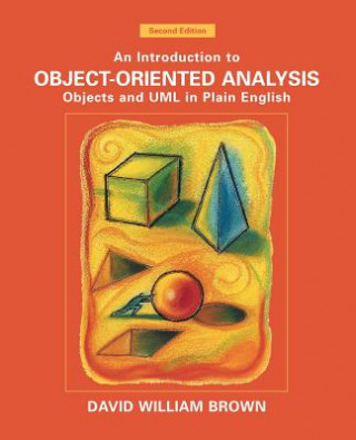 Carte Introduction to Object-Oriented Analysis - Objects & UML in Plain English 2e (WSE) David William Brown