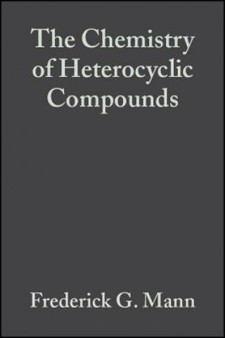 Книга Chemistry of Heterocyclic Compounds V 1 2e - Heterocyclic Derivatives of Phosphorous, Arsenic, Antimony and Bismuth Frederick G. Mann