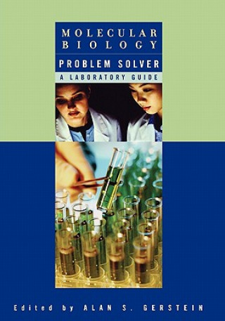 Carte Molecular Biology Problem Solver - A Laboratory Guide Alan S. Gerstein