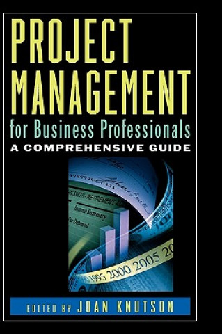 Livre Project Management for Business Professionals Joan Knutson