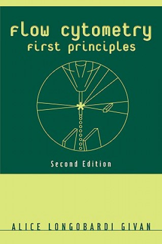 Książka Flow Cytometry - First Principles 2e Alice Longobardi Givan