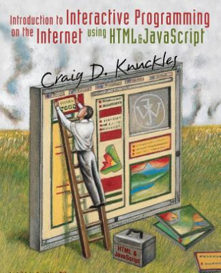 Knjiga Introduction to Interactive Programming on the Internet - Using HTML & Javascript (WSE) Craig D. Knuckles