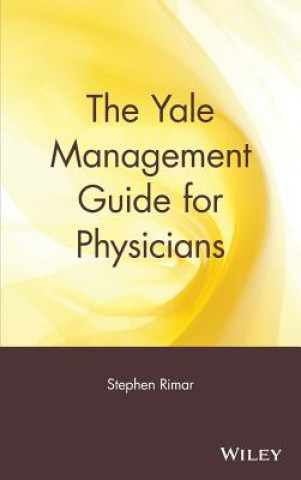 Kniha Yale Management Guide for Physicians Stephen Rimar