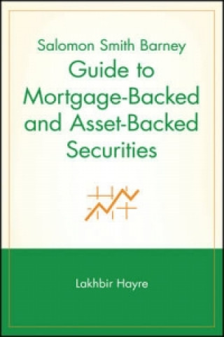 Книга Salomon Smith Barney Guide to Mortgage-Backed & Asset-Backed Securities Lakhbir Hayre