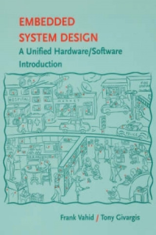 Kniha Embedded System Design - A Unified Hardware/ Software Introduction (WSE) Frank Vahid