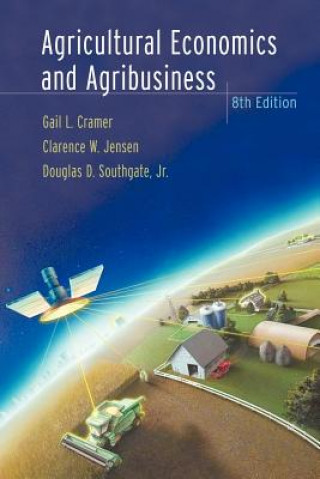 Kniha Agricultural Economics & Agribusiness 8e (WSE) Gail L. Cramer