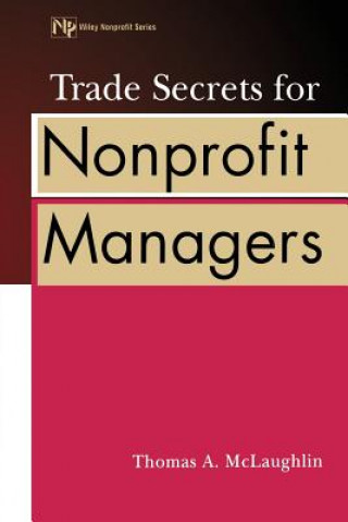 Книга Trade Secrets for Nonprofit Managers Thomas A. McLaughlin