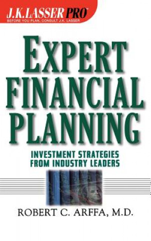 Kniha Expert Financial Planning - Investment Strategies from Industry Leaders Robert C. Arffa