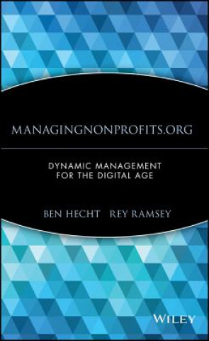 Könyv Managing Nonprofits Organizations - Dynamic Management for the Digital Age Ben Hecht