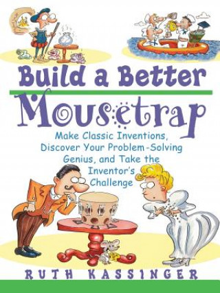 Kniha Build a Better Mousetrap Ruth Kassinger