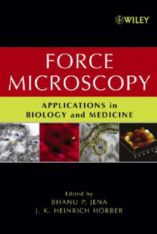 Könyv Force Microscopy - Applications in Biology and Medicine Bhanu P. Jena