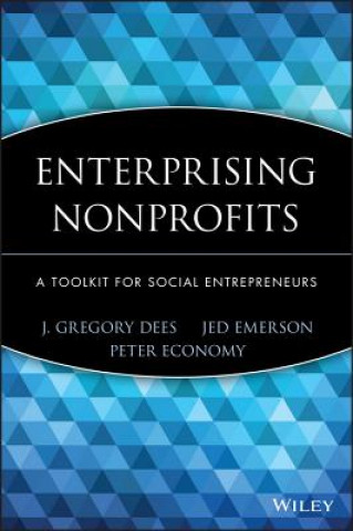 Carte Enterprising Nonprofits - A Toolkit for Social Entrepreneurs Peter Economy