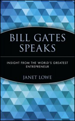 Kniha Bill Gates Speaks Janet Lowe