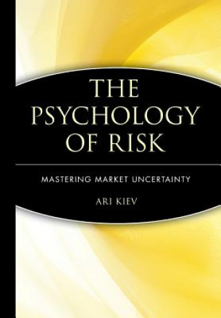 Книга Psychology of Risk - Mastering Market Uncertainty Ari Kiev