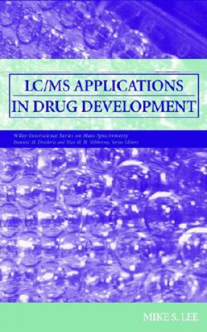 Kniha LC/MS Applications in Drug Development Mike S. Lee