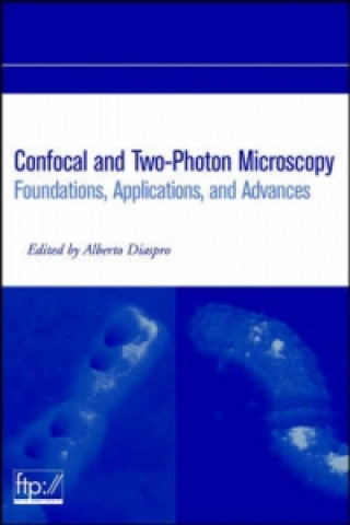 Kniha Confocal and Two-Photon Microscopy Alberto Diaspro
