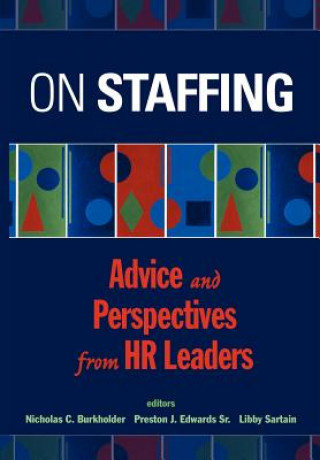Kniha On Staffing - Advice and Perspectives from HR Leaders Burkholder