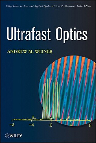 Könyv Ultrafast Optics Andrew M. Weiner