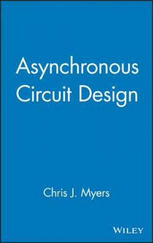 Carte Asynchronous Circuit Design Chris J. Myers