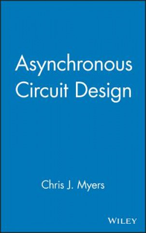 Книга Asynchronous Circuit Design Chris J. Myers