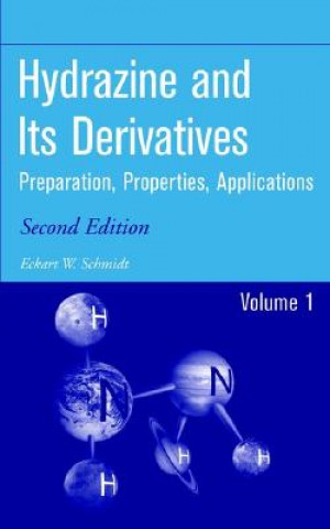 Kniha Hydrazine and Its Derivatives - Preparation, Properties, Applications 2e 2V Set Eckart Schmidt