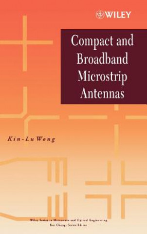 Book Compact and Broadband Microstrip Antennas Kin-Lu Wong