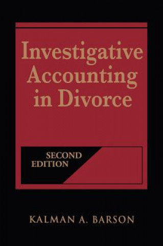 Książka Investigative Accounting in Divorce 2e Kalman A. Barson