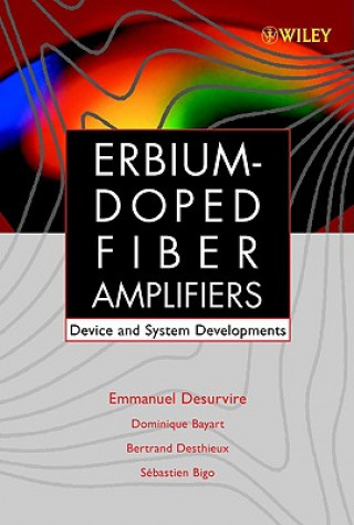 Book Erbium-Doped Fiber Amplifiers - Device and System Developments Emmanuel Desurvire