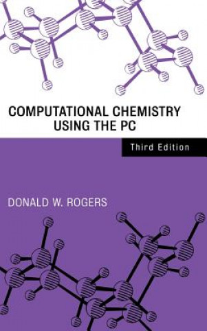 Book Computational Chemistry Using the PC 3e Donald W. Rogers