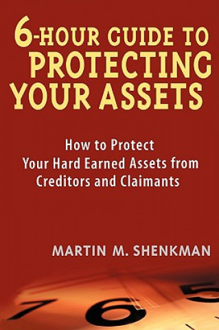 Βιβλίο 6 Hour Guide to Protecting Your Assets Martin M. Shenkman