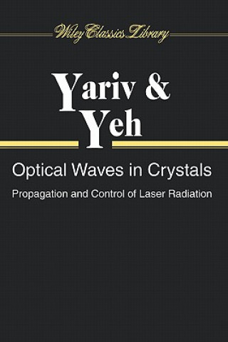 Livre Optical Waves in Crystals - Propagation & Control of Laser Radiation (WCL) Amnon Yariv