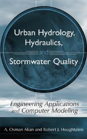 Livre Urban Hydrology, Hydraulics and Stormwater Quality  - Engineering Applications and Computer Modeling A.Osman Akan