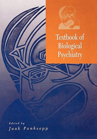 Kniha Textbook of Biological Psychiatry Panksepp