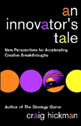 Book Innovator's Tale Craig R. Hickman