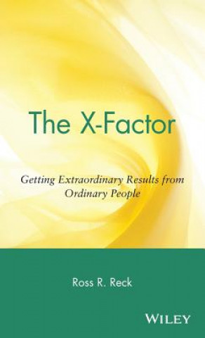 Book X-Factor - Getting Extraordinary Results from Ordinary People Ross R. Reck