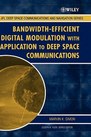 Carte Bandwidth-Efficient Digital Modulation with Application to Deep-Space Communications Marvin K. Simon