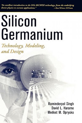 Carte Silicon Germanium - Technology, Modeling and Design Raminderpal Singh