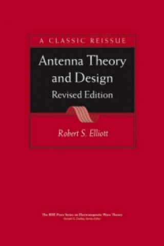 Carte Antenna Theory and Design Revised Edition Robert S. Elliott