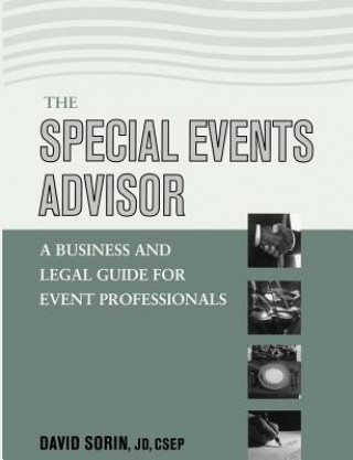 Kniha Special Events Advisor - A Business and Legal Guide for Event Professionals David Sorin