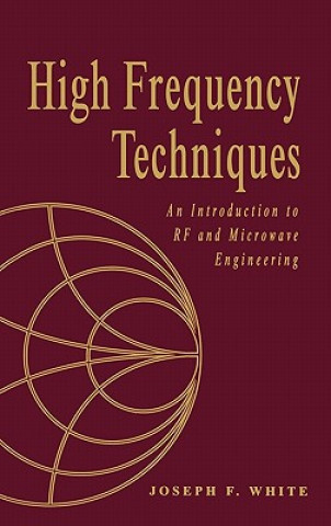 Book High Frequency Techniques: An Introduction to RF and Microwave Design and Computer Simulation Joseph F. White