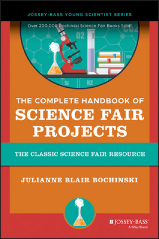 Carte Complete Handbook of Science Fair Projects Julianne Blair Bochinski